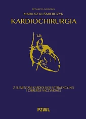 Kardiochirurgia z elementami kardiologii interwencyjnej i,Mariusz Kuśmierczyk Kardiochirurgia z elementami kardiologii interwencyjnej i,Mariusz Kuśmierczyk