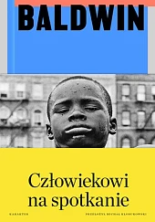 Człowiekowi na spotkanieJames Baldwin Człowiekowi na spotkanieJames Baldwin