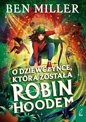 O dziewczynce która została Robin Hoodem