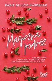 Magiczna podróżKasia Bulicz-Kasprzak