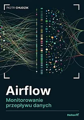 Airflow Monitorowanie przepływu danych