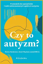 Czy to autyzm?Donna Henderson Czy to autyzm?Donna Henderson