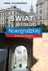 Świat według NowogrodzkiejAnna Kalinowska