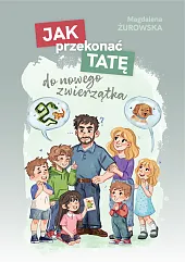 Jak przekonać tatę do nowego zwierzątka