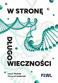 W stronę długowieczności
