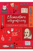 Szkoła na szóstkę Elementarz ortograficzny