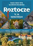Roztocze. To, co najważniejsze Roztocze. To, co najważniejsze