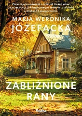 Zabliźnione rany.Weronika Józefacka Maria Zabliźnione rany.Weronika Józefacka Maria