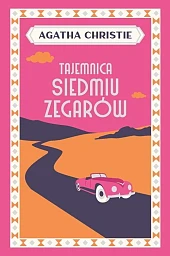 Tajemnica Siedmiu ZegarówAgatha Christie Tajemnica Siedmiu ZegarówAgatha Christie