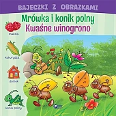 Bajeczki z obrazkami Mrówka i konik polny Kwaśne winogrono