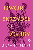Dwór skrzydeł i zguby Tom 3