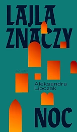 Lajla znaczy noc Lajla znaczy noc