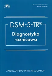 DSM- V- TR Diagnostyka róznicowaPiotr Gałecki DSM- V- TR Diagnostyka róznicowaPiotr Gałecki