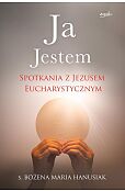 Ja Jestem Spotkania z Jezusem Eucharystycznym