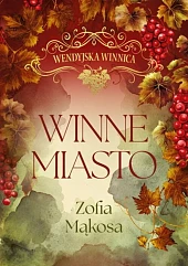 Wendyjska Winnica Winne miasto