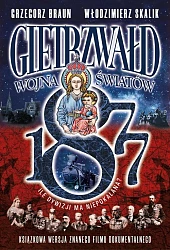 Gietrzwałd 1877. Wojna Światów. Ile dywizji ma Niepokalana Gietrzwałd 1877. Wojna Światów. Ile dywizji ma Niepokalana