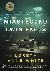 Miasteczko Twin FallsAnne White Loreth