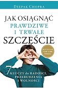 Jak osiągnąć prawdziwe i trwałe szczęście