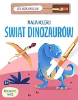Magia koloru. Świat dinozaurów