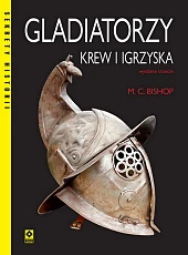 Gladiatorzy Krew i igrzyska Gladiatorzy Krew i igrzyska