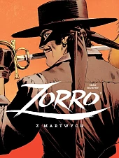 Zorro. Z martwychSean Murphy Zorro. Z martwychSean Murphy