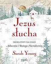 Jezus słucha Modlitwy na czas Adwentu,Sarah Young