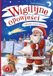 Wigilijne opowieści, czyli gdzie znaleźć MikołajaAneta Grabowska Wigilijne opowieści, czyli gdzie znaleźć MikołajaAneta Grabowska
