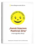 Pomóż Dzieciom Przetrwać Zimę monografia Akcji Pomóż Dzieciom Przetrwać Zimę monografia Akcji