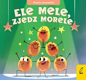 Wesołe rymowanki Ele mele zjedz morele
