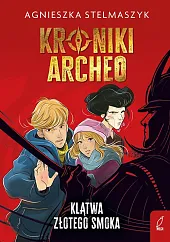 Kroniki Archeo T.4 Klątwa złotego smoka