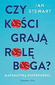 Czy kości grają rolę Boga ? Czy kości grają rolę Boga ?