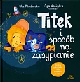 Titek i sposób na zasypianie