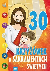 30 krzyżówek o sakramentach świętych 30 krzyżówek o sakramentach świętych