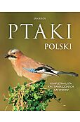 Ptaki Polski. Kompletna lista 474 stwierdzonych gatunków