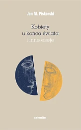 Kobiety u końca świata i inne,M.Jan Piskorski Kobiety u końca świata i inne,M.Jan Piskorski
