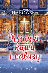 Książki, kawa i całusyMonika Hakowska