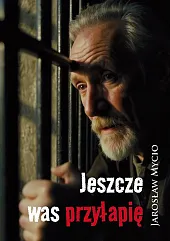 Jeszcze was przyłapię