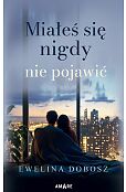 Miałeś się nigdy nie pojawić
