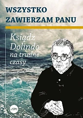 Wszystko zawierzam PanuKrzysztof Nowakowski Wszystko zawierzam PanuKrzysztof Nowakowski