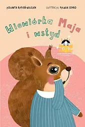 Wiewiórka Maja i wstydAlicja Regiewicz