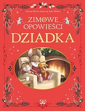 Zimowe opowieści dziadkaKarine-Marie Amiot Zimowe opowieści dziadkaKarine-Marie Amiot