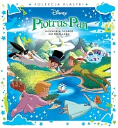 Piotruś Pan. Niezwykła podróż do Nibylandii.