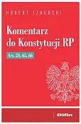 Komentarz do Konstytucji RP art. 24, 65, 66 Komentarz do Konstytucji RP art. 24, 65, 66