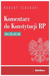 Komentarz do Konstytucji RP art. 24,,Hubert Izdebski Komentarz do Konstytucji RP art. 24,,Hubert Izdebski