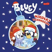Bluey. Mikołaj Werandziak. Moja czytanka