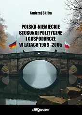 Polsko-niemieckie stosunki polityczne i gospodarcze w latach 1989-2005
