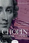 Chopin. Miłość i pasja (wyd. drugie)
