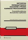 Metodyka rozwiązywania kazusów z prawa karnego, Hanna Paluszkiewicz Metodyka rozwiązywania kazusów z prawa karnego, Hanna Paluszkiewicz