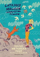 Latający Malczik i królestwo ptakówGosia Kulik