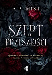 Szept przeszłościP.A. Mist Szept przeszłościP.A. Mist